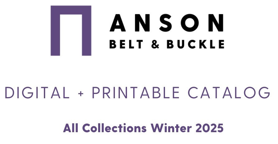 Introducing the New Anson Belt Digital + Printable Catalog